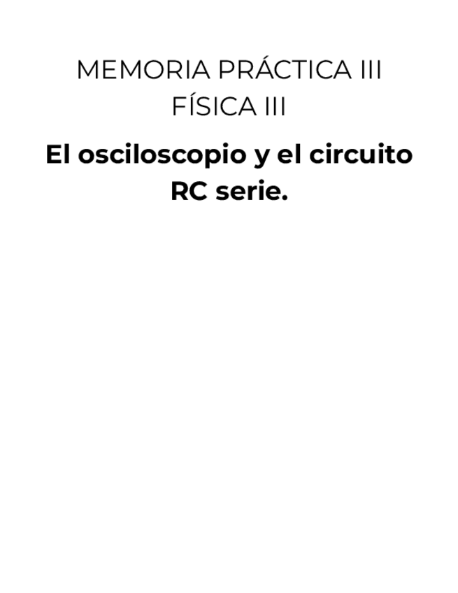 Miniatura del documento Practica III Osciloscopio y RC (Nota 10)