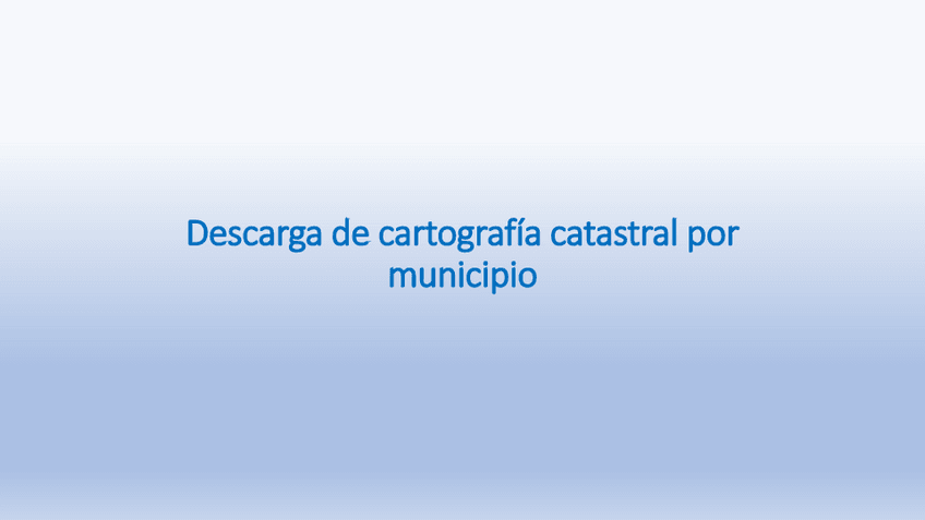 Miniatura del documento Descargadecartografiacatastralpormunicipio.pdf