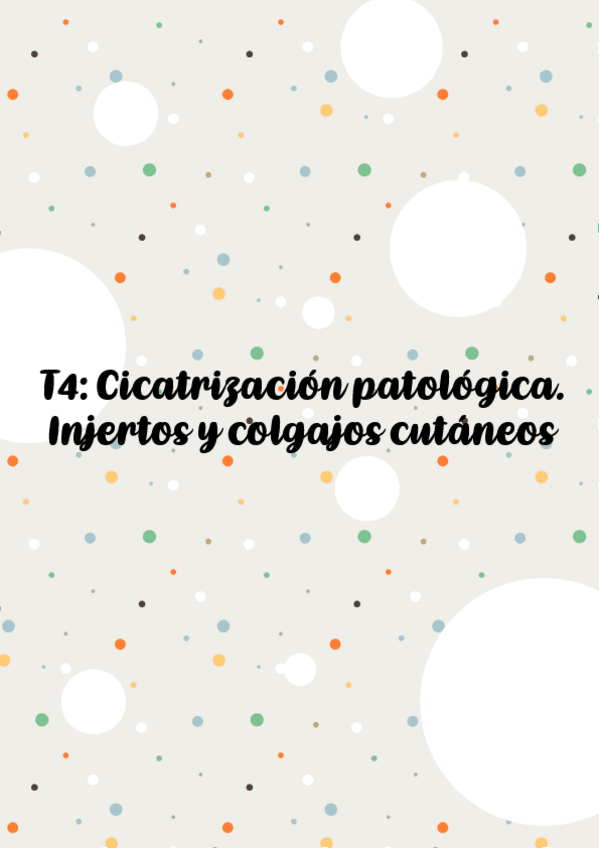 Miniatura del documento T4-CICATRIZACION-PATOLOGICA-INJERTOS-Y-COLGAJOS-CUTANEOS.pdf