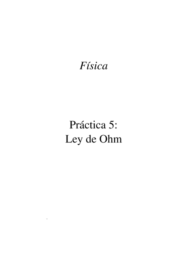 Miniatura del documento Fisica-Practica-5-Ley-de-Ohm.pdf