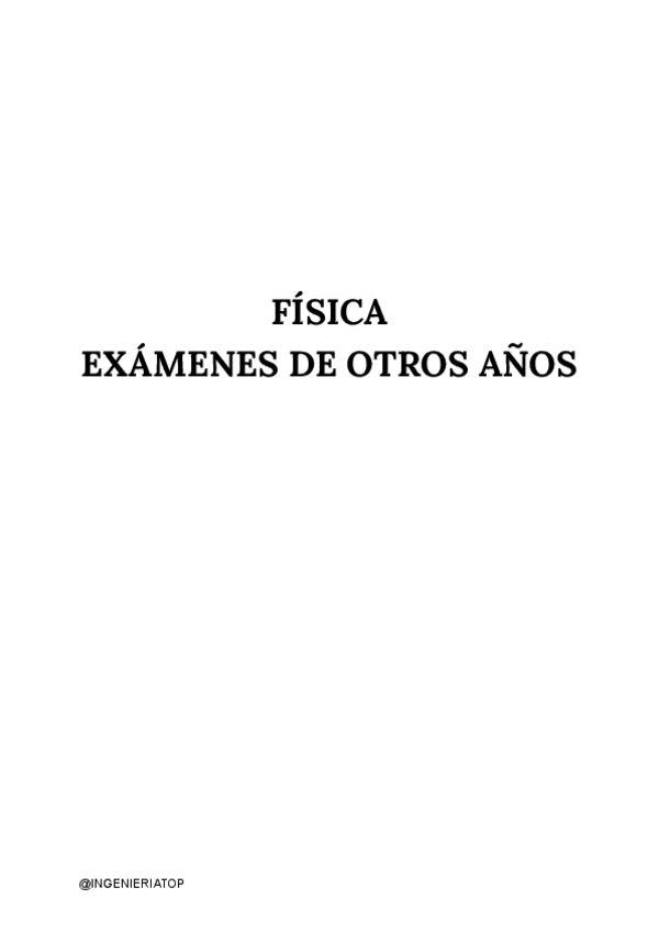 Miniatura del documento FISICAEXAMENESOTROSANOS.pdf