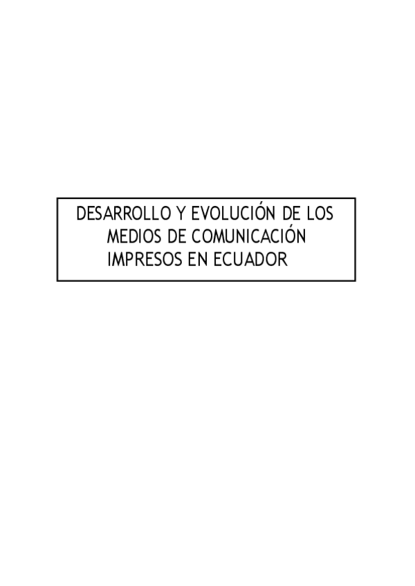 Miniatura del documento DESARROLLO-Y-EVOLUCION-DE-LOS-MEDIOS-DE-COMUNICACION-IMPRESOS-EN-ECUADOR.pdf