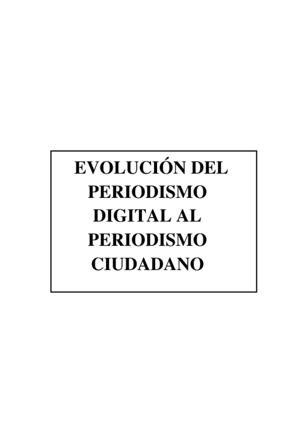 Miniatura del documento EVOLUCION-DEL-PERIODISMO-DIGITAL-AL-PERIODISMO-CIUDADANO.pdf