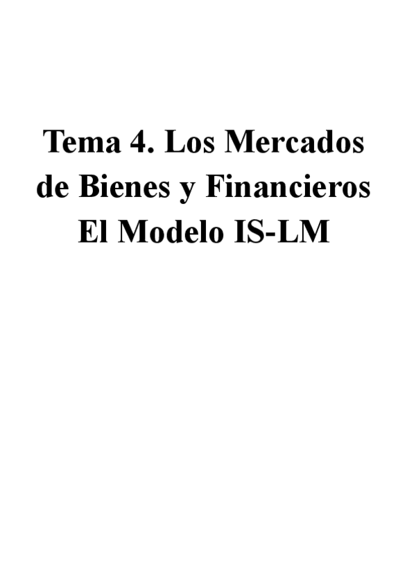 Miniatura del documento TEMA-4.-Los-Mercados-de-Bienes-y-Financieros-El-Modelo-IS-LM.pdf