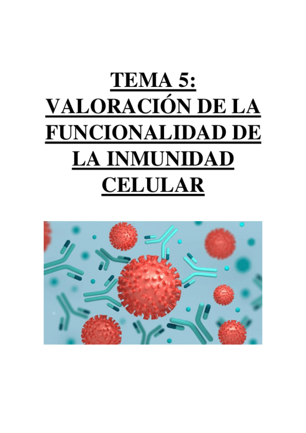 Miniatura del documento TEMA 5 - VALORACIÓN DE LA FUNCIONALIDAD DE LA INMUNIDAD CELULAR.pdf