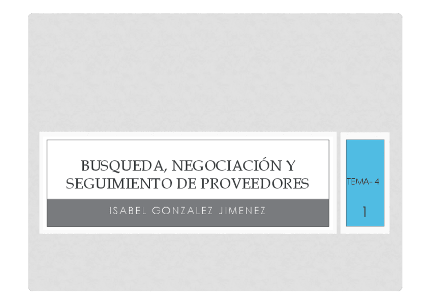 Miniatura del documento TEMA 4 BUSQUEDA NEGOCIACION Y SEGUIMIENTO DE PROVEEDORES.pdf