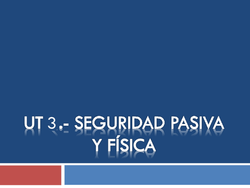 Miniatura del documento UT3.-Seguridad-pasiva-y-fisica.pdf