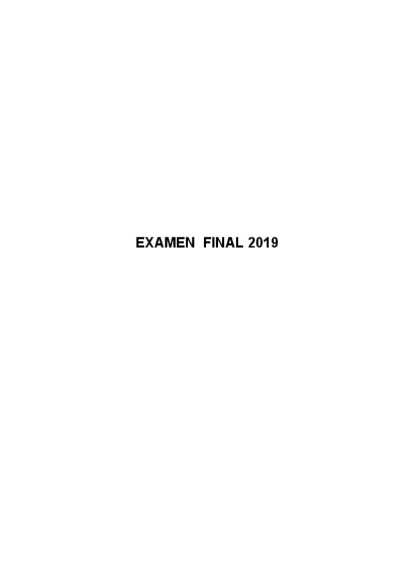 Miniatura del documento Examen-FINAL-2019-HECHO.pdf