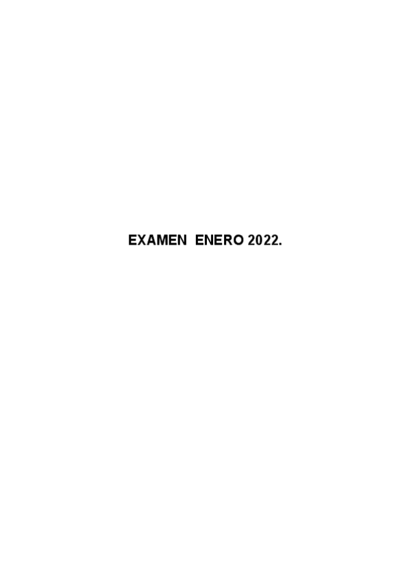 Miniatura del documento Examen-ENERO-2022-HECHO.pdf