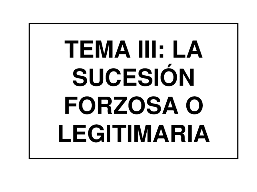 Miniatura del documento OTRO-MATERIAL-DE-APOYO.-PRESENTACION-TEMA-III-LA-SUCESION-FORZOSA-O-LEGITIMARIA.pdf
