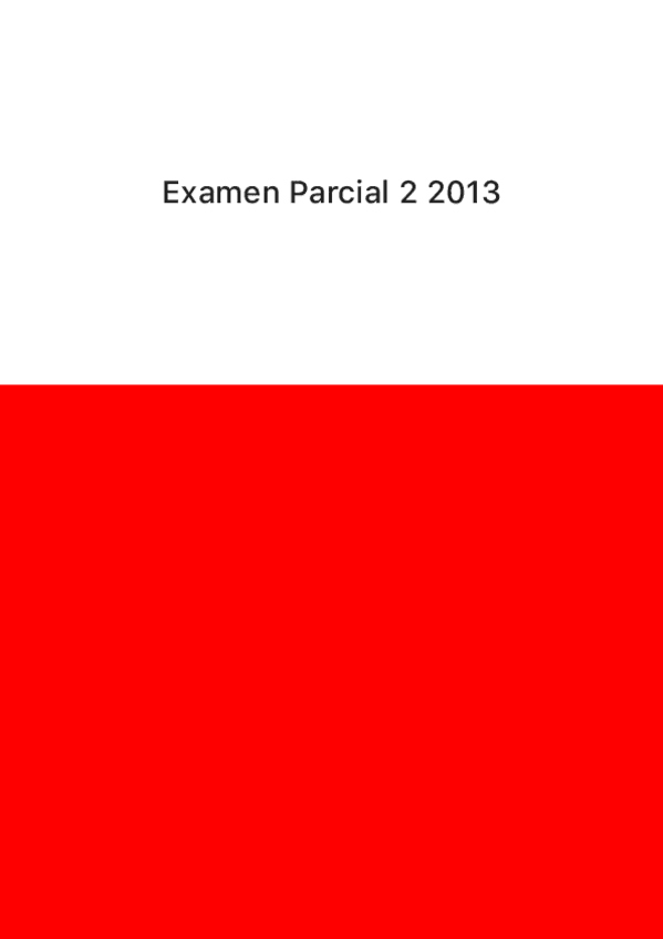 Miniatura del documento Examen Parcial 2 2013.pdf