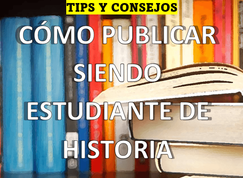Miniatura del documento https://batallasporlahistoria.wordpress.com/2023/01/28/como-publicar-siendo-estudiante/