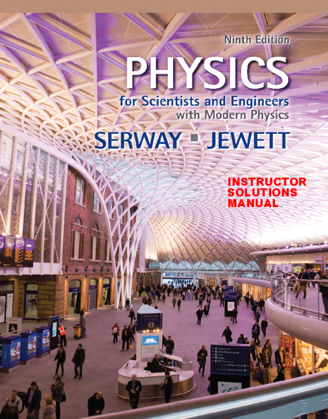 Miniatura del documento Serway & Jewett - Physics for Scientists and Engineers with Modern Physics 9th c2014 solutions ISM.pdf