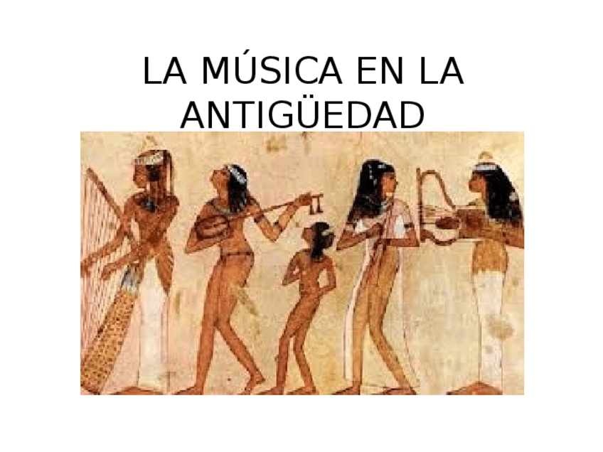 Miniatura del documento LA MÚSICA EN LA ANTIGÜEDAD.pptx