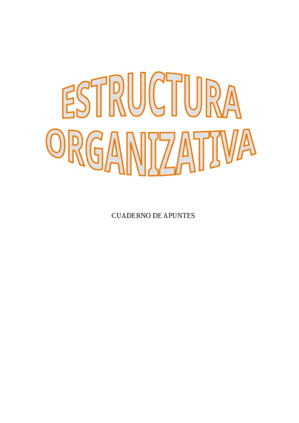 Miniatura del documento APUNTES-ESTRUCTURA-ORGANIZATIVA-COMPLETOS.pdf