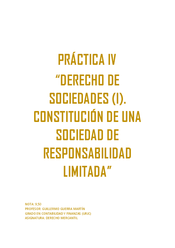 Miniatura del documento CUARTA-PRACTICA-4.-DERECHO-DE-SOCIEDADES.-CONSTITUCION-DE-UNA-SOCIEDAD.-NOTA-950.pdf