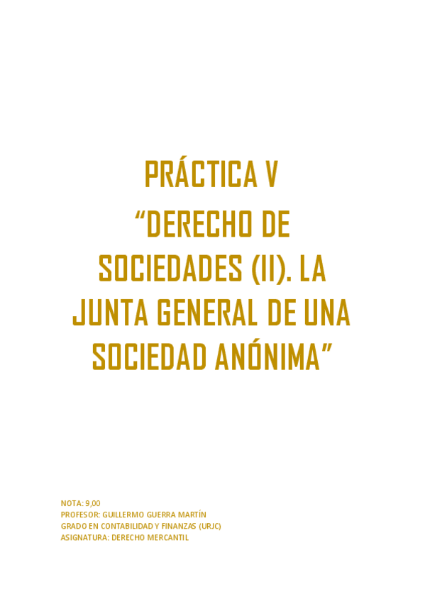 Miniatura del documento QUINTA-PRACTICA-5.-DERECHO-DE-SOCIEDADES.-JUNTA-GENERAL-DE-UNA-SOCIEDAD-ANONIMA.-NOTA-900.pdf