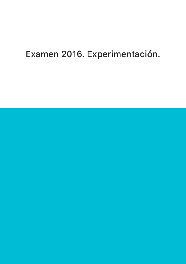 Miniatura del documento Examen 2016. Experimentación..pdf