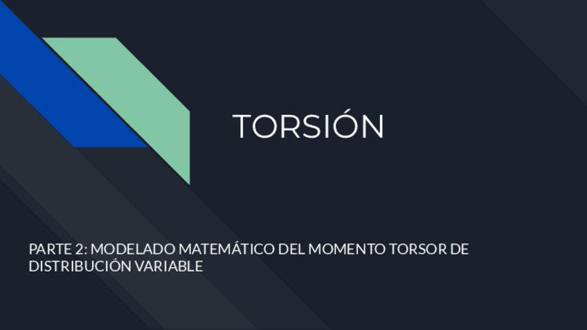 Miniatura del documento TORSION-PARTE-2-MODELADO-MATEMATICO-DEL-MOMENTO-TORSOR-DE-DISTRIBUCION-VRIABLE.pdf