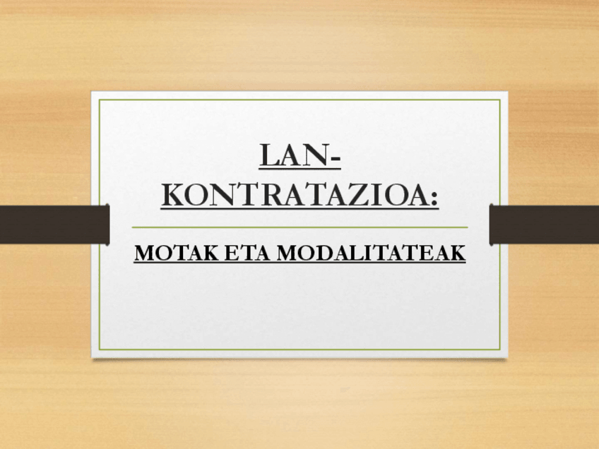 Miniatura del documento 5.-IKASGAIA-LAN-KONTRATUA-MOTAK-MODALITATEAK.pdf