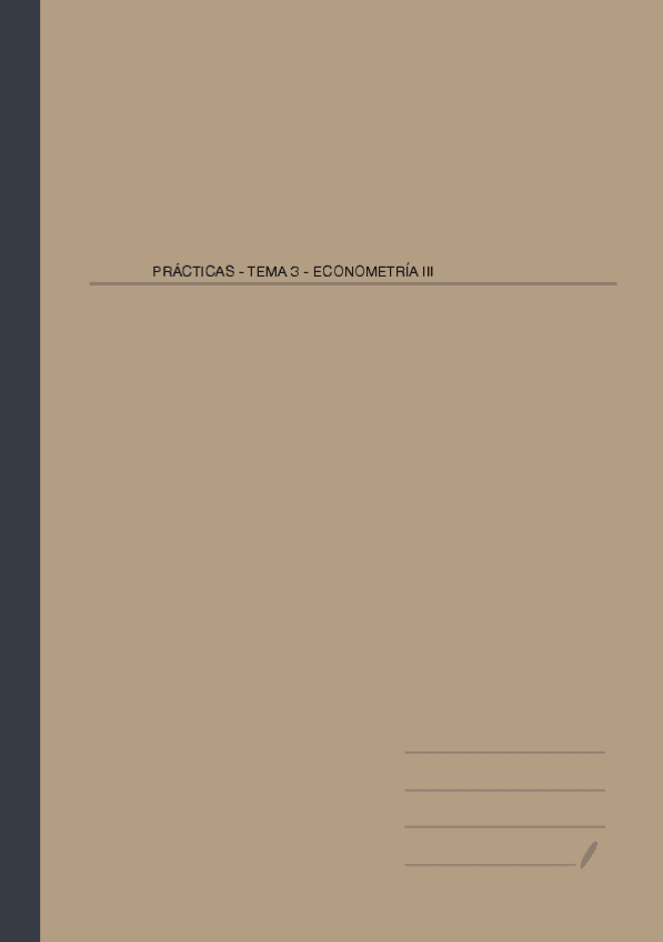 Miniatura del documento PRÁCTICAS TEMA 3 - ECONOMETRIA III.pdf