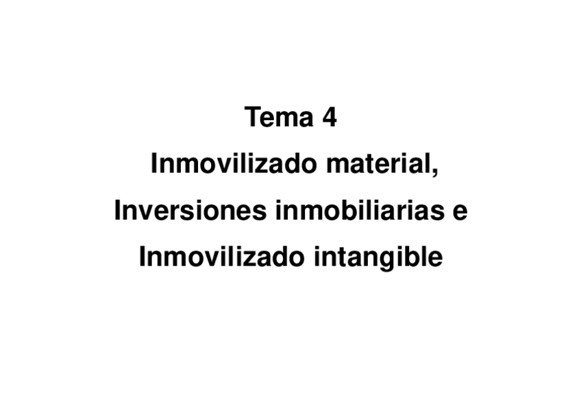 Miniatura del documento Tema-4-Inmovilizado-material-inversiones-inmobiliarias-e-inmovilizado-intangible.pdf
