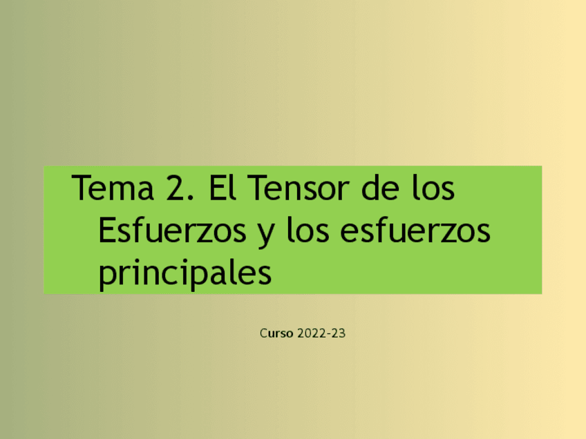 Miniatura del documento TEMA-2.2.-introduccion-a-la-teoria-de-esfuerzoscurso2022-23.pdf