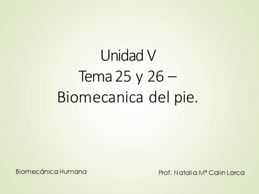 Miniatura del documento Unidad-5-Tema-25-y-26-Biomecanica-funcional-del-pie-y-boveda-plantar.pdf
