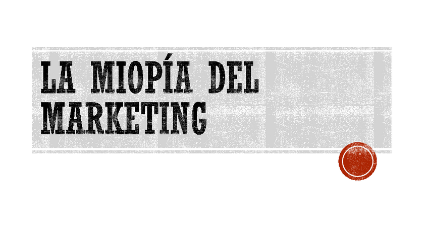Miniatura del documento La-miopia-del-Marketing-Trabajo.pdf