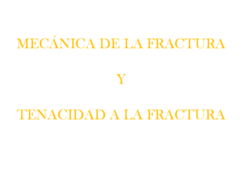 Miniatura del documento 5-Presentacion-Mecanica-Fractura-y-Tenacidad.pdf