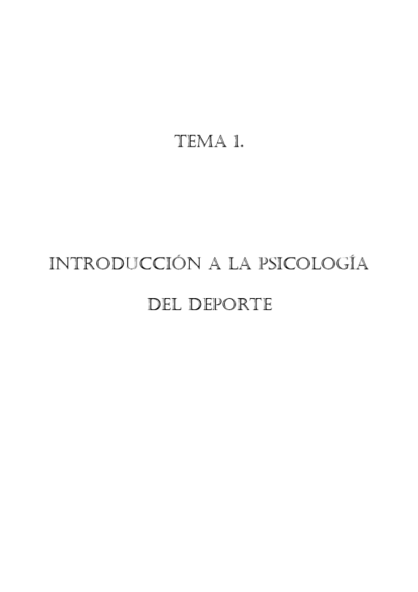 Miniatura del documento Tema-1.-Introduccion-a-la-psicologia-del-deporte-Apuntes-del-profesor.pdf