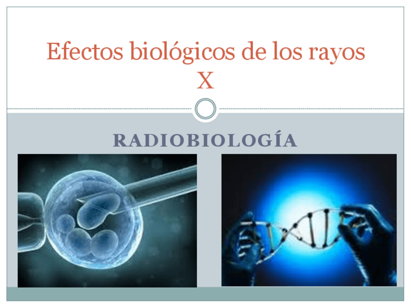 Miniatura del documento clase-4-Efectos-biologicos-de-los-rayos-X.pdf