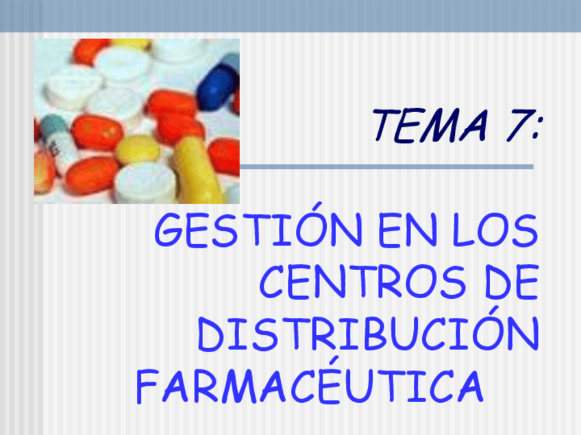 Miniatura del documento Tema 7 Gestión Distribución Farmacéutica.pdf