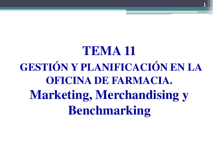 Miniatura del documento Tema 11 Marketing  Merchandising y Benchmarking en la Oficina de Farmacia.pdf