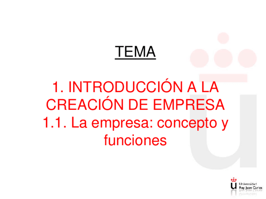 Miniatura del documento TEMA-1-INTRODUCCON-A-LA-CREACIOON-DE-EMPRESA.-LA-EMPRESA-CONCEPTO-Y-FUNCIONES.pdf