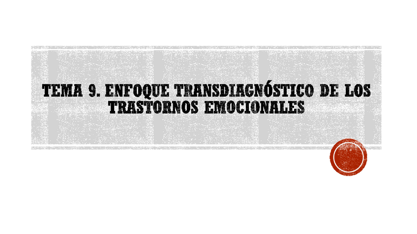 Miniatura del documento Tema-8.-Enfoque-transdiagnostico-de-los-trastornos-emocionales-psicopatologia.pdf