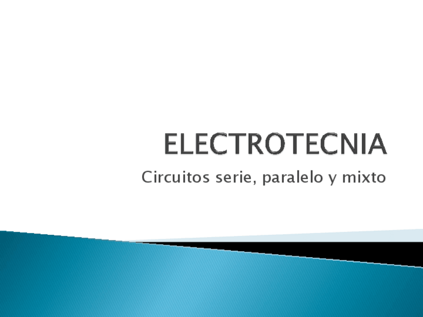 Miniatura del documento 06-ELECTROTECNIA-T6-Circuitos-serie-paralelo-y-mixto.pdf