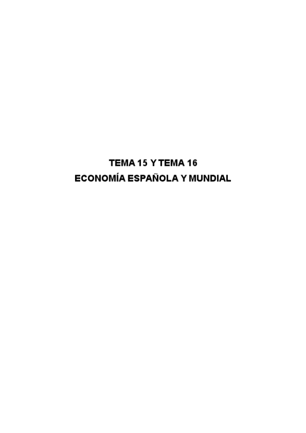 Miniatura del documento TEMAS 15 y 16 - Economia española y mundial.pdf
