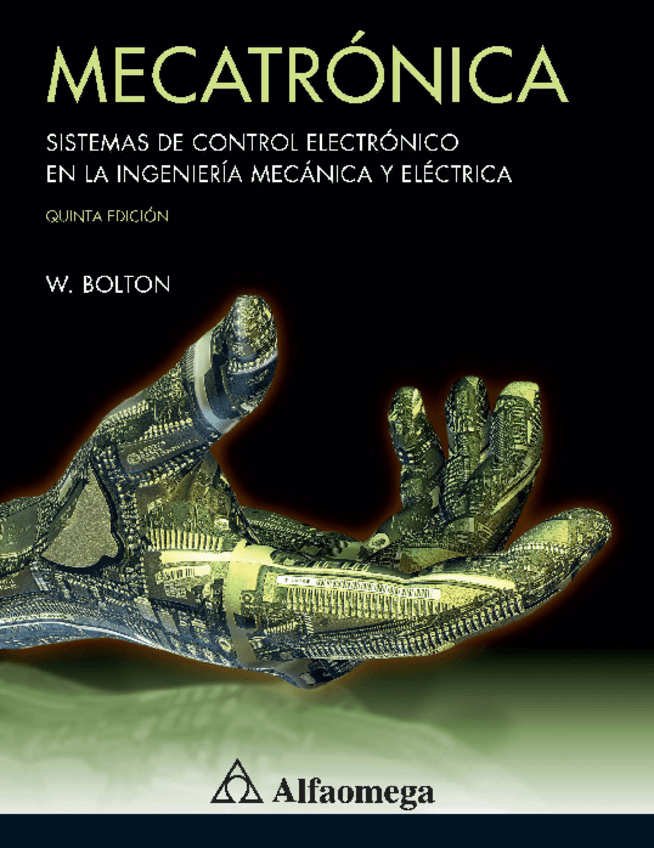 Miniatura del documento Mecatrónica. Sistemas de Control Electrónico en Ingeniería Mecánica y Eléctrica - W. Bolton.pdf