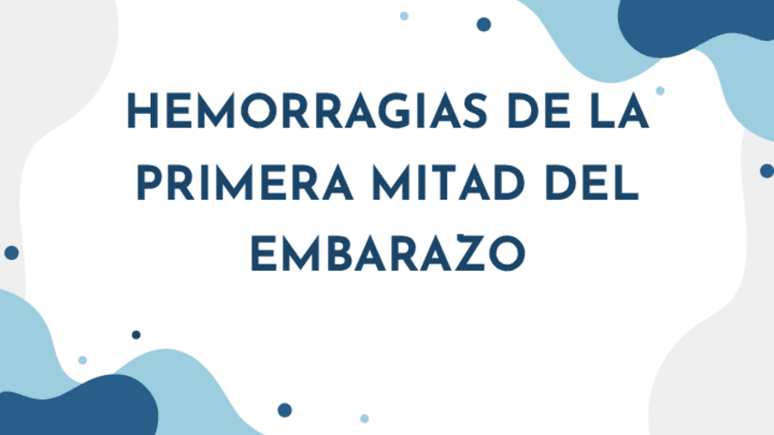Miniatura del documento HEMORRAGIA-DE-LA-1ERA-MITAD-DEL-EMBARAZO-FINAL.pdf