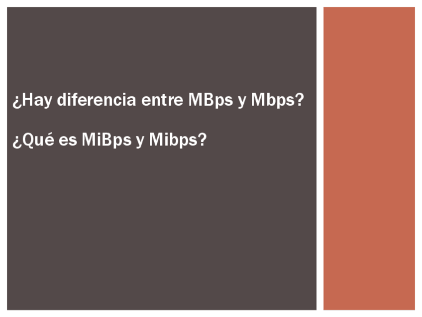 Miniatura del documento Hay-diferencia-entre-MBps-Mbps-y-MiB-Mib.pdf