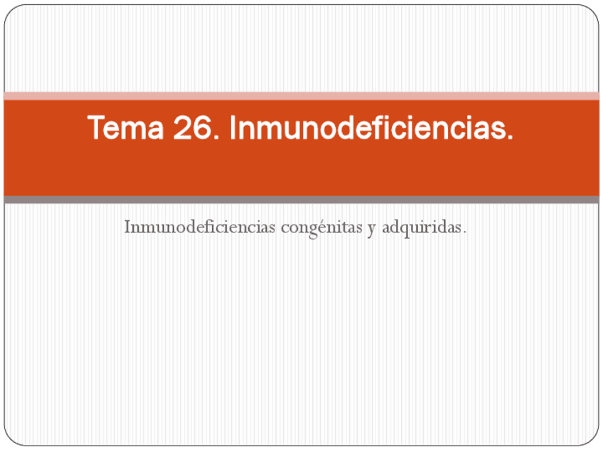 Miniatura del documento Tema-26.-Inmunodeficiencias.pdf