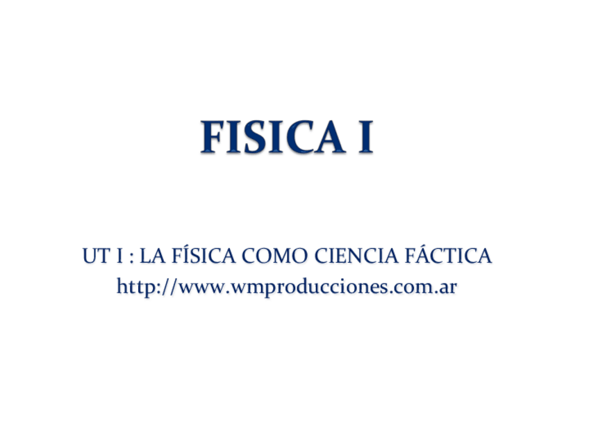 Miniatura del documento UTI-LaFisicacomocienciafactica.pdf