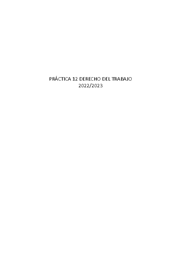 Miniatura del documento PRÁCTICA-12-DERECHO-DEL-TRABAJO.pdf