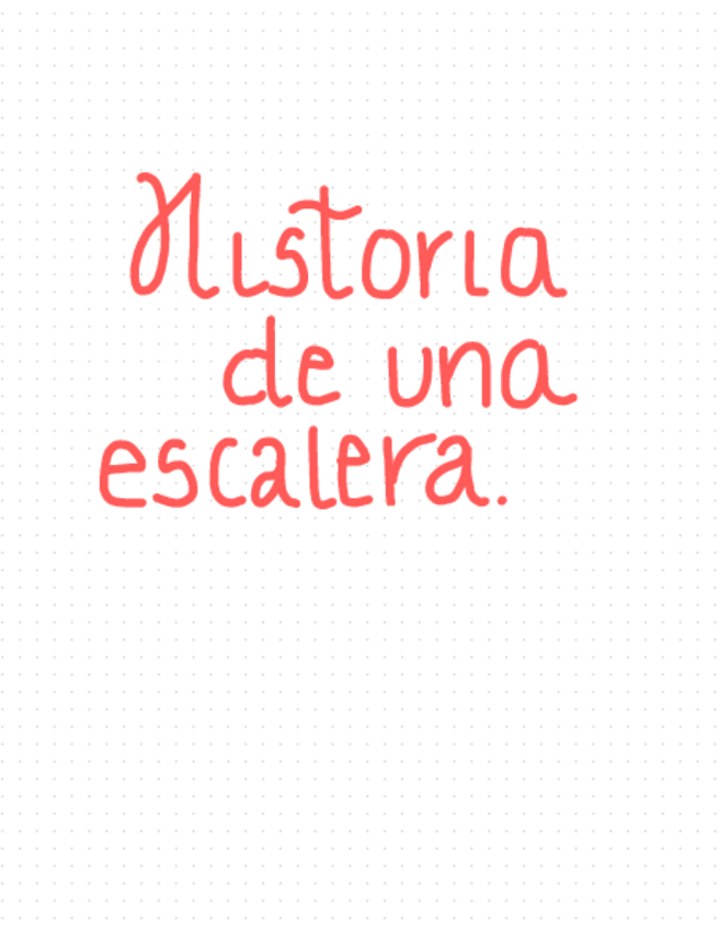 Miniatura del documento hISTORIA-DE-UNA-ESCALERA-APUNTES.pdf