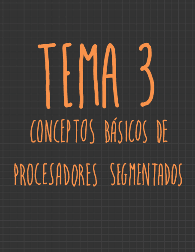 Miniatura del documento Tema-3-Conceptos-basicos-de-procesadores-segmentados.pdf