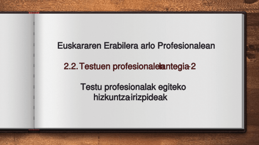 Miniatura del documento 2.2.DIAPOSITIBAK-JardueraEAETestu-profesionalak-egiteko-irizpide-orokorrak2021-22EGELARAKO.pdf