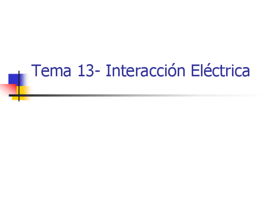 Miniatura del documento Tema 13-Interacción Eléctrica.pdf