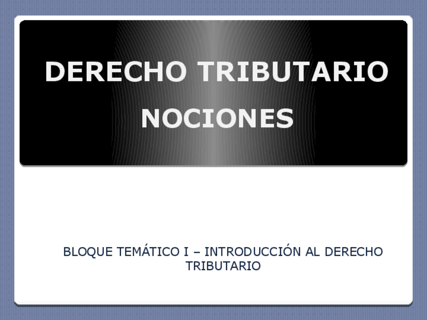 Miniatura del documento Bolilla-1-DERECHO-TRIBUTARIO-NOCIONES.pptx.pdf