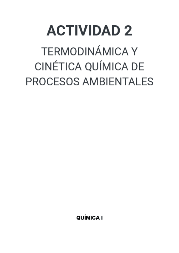 Miniatura del documento Actividad-2-Termodinamica-y-cinetica-quimica-de-procesos-ambientales.pdf